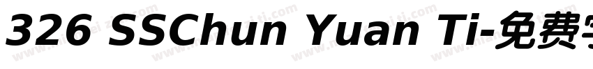326 SSChun Yuan Ti字体转换